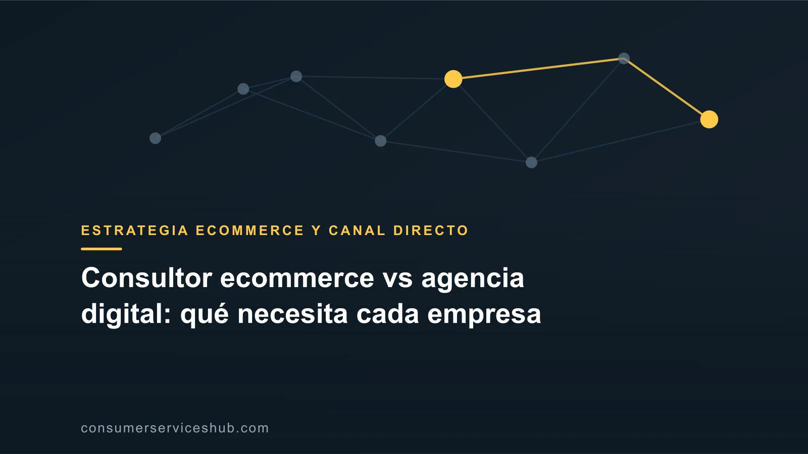 Portada: Consultor ecommerce vs agencia digital: qué necesita cada empresa