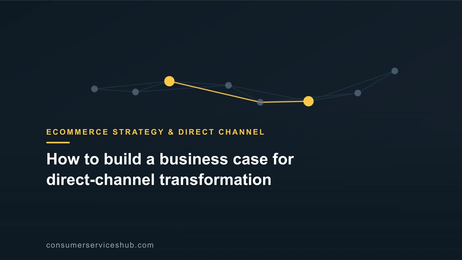 Cover: How to build a business case for direct-channel transformation