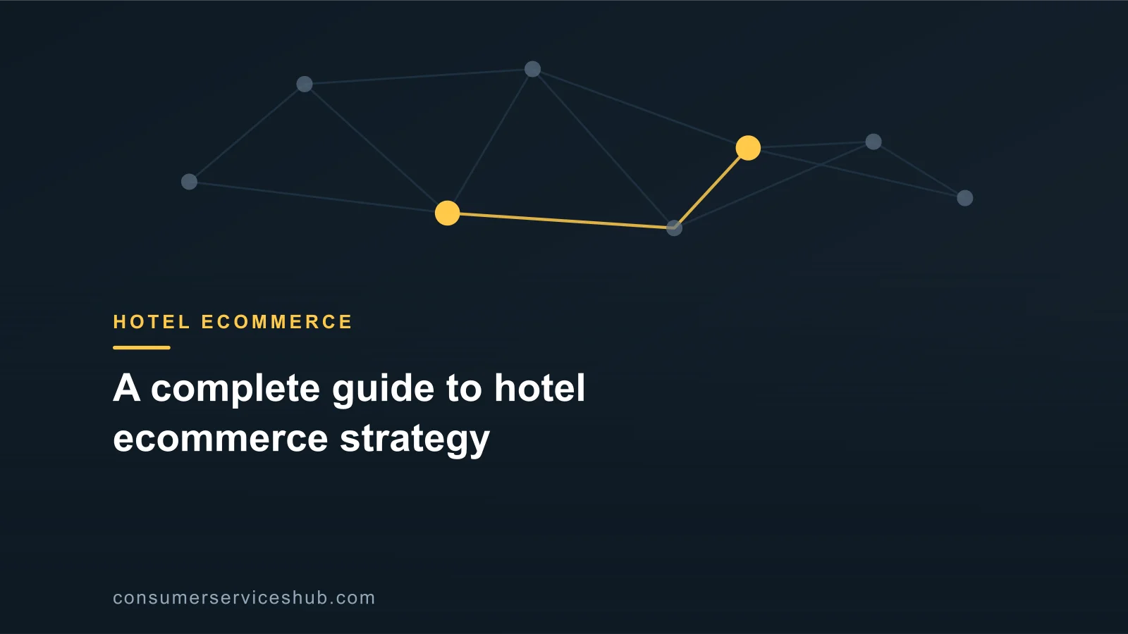 Cover: A complete guide to hotel ecommerce strategy