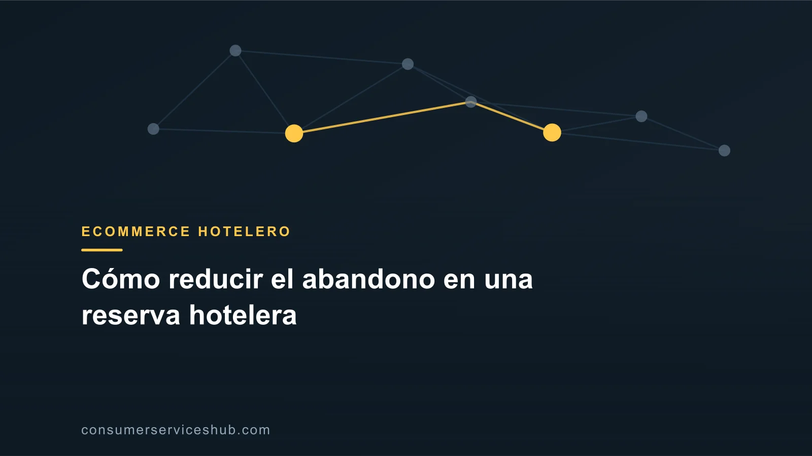 Portada: Cómo reducir el abandono en una reserva hotelera