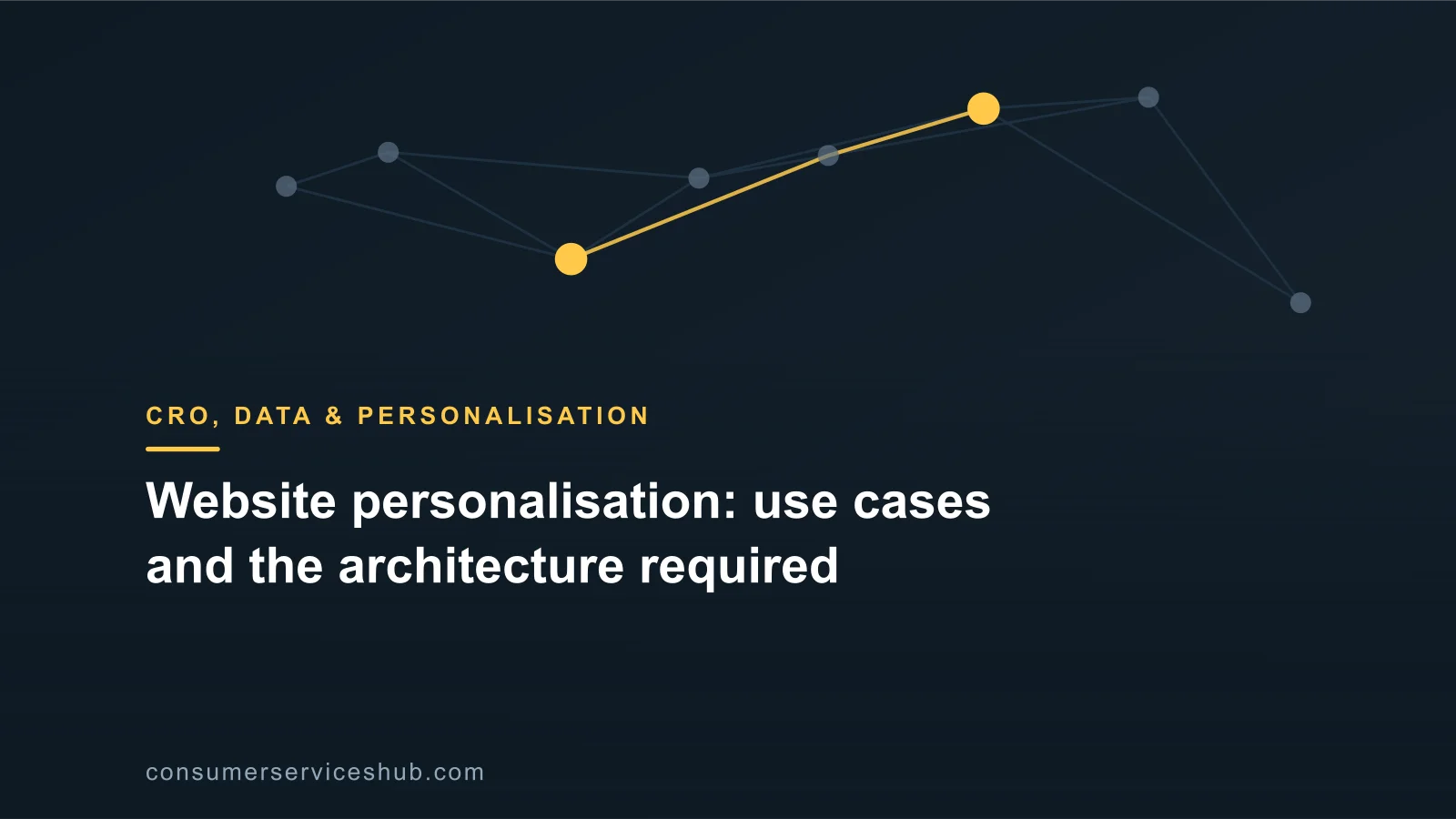 Cover: Website personalisation: use cases and the architecture required