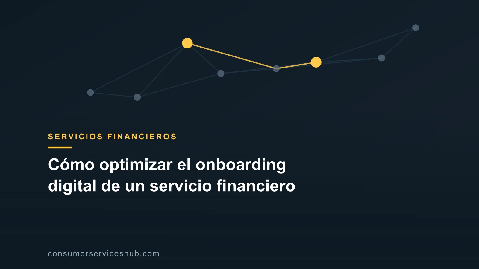 Portada: Cómo optimizar el onboarding digital de un servicio financiero