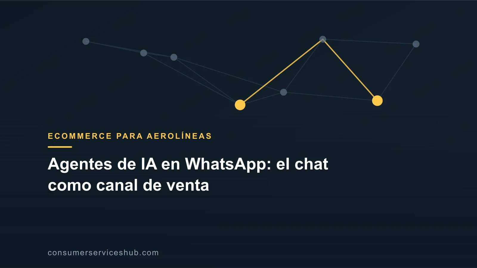 Portada: Agentes de IA en WhatsApp: el chat como canal de venta