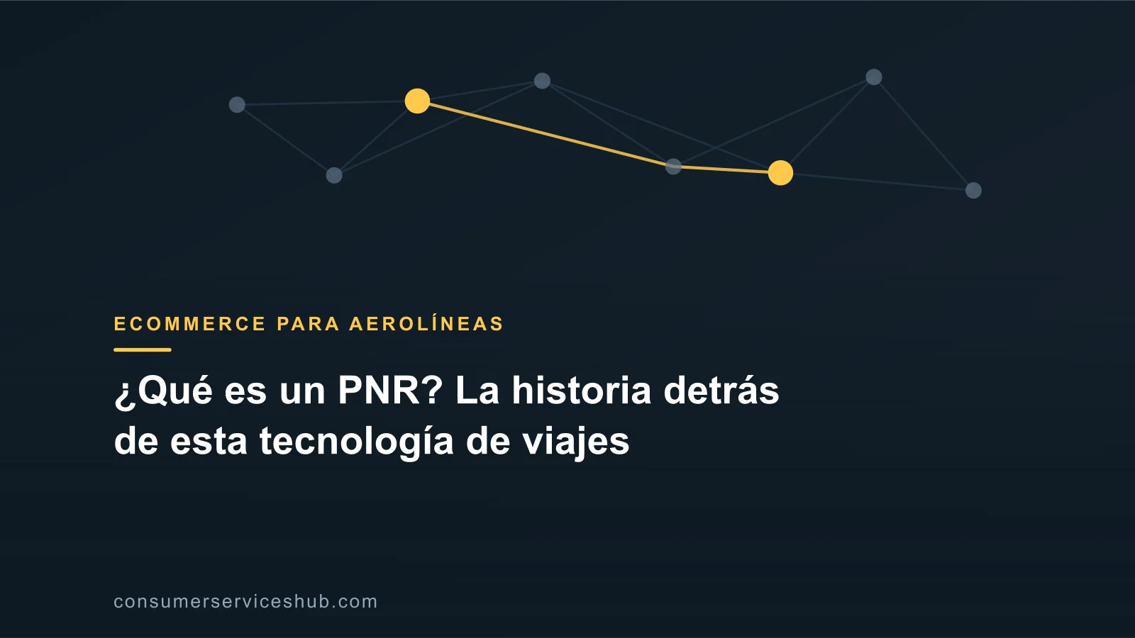 ¿Qué es un PNR? La historia detrás de esta tecnología de viajes